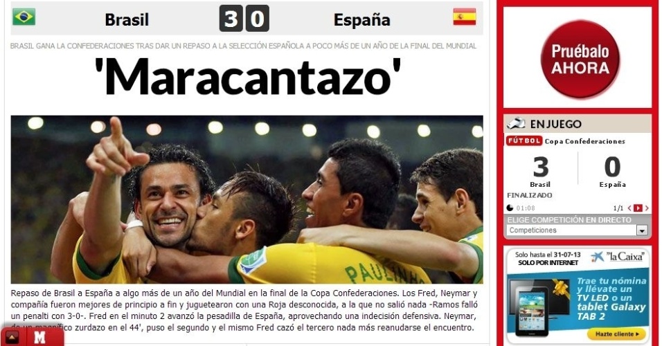 O Marca, da Espanha, usa a expressão "Maracantazo" para falar que o Brasil encantou o Maracanã
