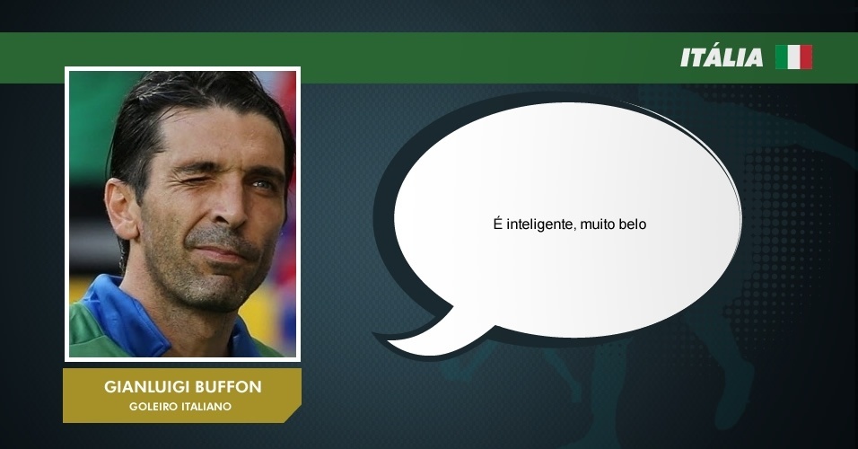 "É inteligente, muito belo" - ironizou o goleiro Buffon sobre a disputa pelo 3º lugar, marcada para 13h, em Salvador, sob forte calor