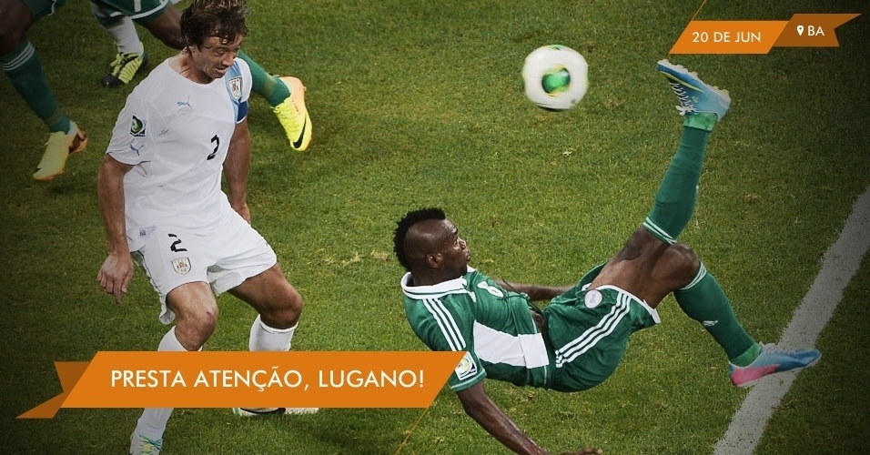 PRESTA ATENÇÃO, LUGANO! - Lugano, zagueiro do Uruguai, fecha os olhos enquanto Ideye, da Nigéria, tenta uma bicicleta. A bola não entrou e os nigerianos perderam a partida por 2 a 1
