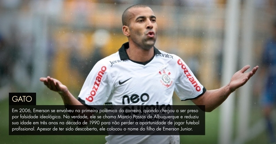 Em 2006, Emerson se envolveu na primeira polêmica da carreira, quando chegou a ser preso por falsidade ideológica. Na verdade, ele se chama Marcio Passos de Albuquerque e reduziu sua idade em três anos na década de 1990 para não perder a oportunidade de jogar futebol profissional. Apesar de ter sido descoberto, ele colocou o nome do filho de Emerson Junior. - Thiago Bernardes/UOL