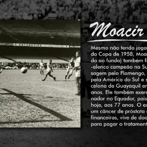 Mesmo não tendo jogado nenhuma partida da Copa de 1958, Moacir também faz parte do super-elenco campeão na Suécia. Após boa passagem pelo Flamengo, Moacir fez carreira pela América do Sul e se aposentou no Barcelona de Guayaquil em 1966, já aos 41 anos. Ele também exerceu a função de treinador no Equador, país em que reside até hoje, aos 77 anos. O ex-meia convive com um câncer de próstata e, em dificuldades financeiras, vive de doações de amigos para pagar o tratamento - Acervo UH/Folhapress
