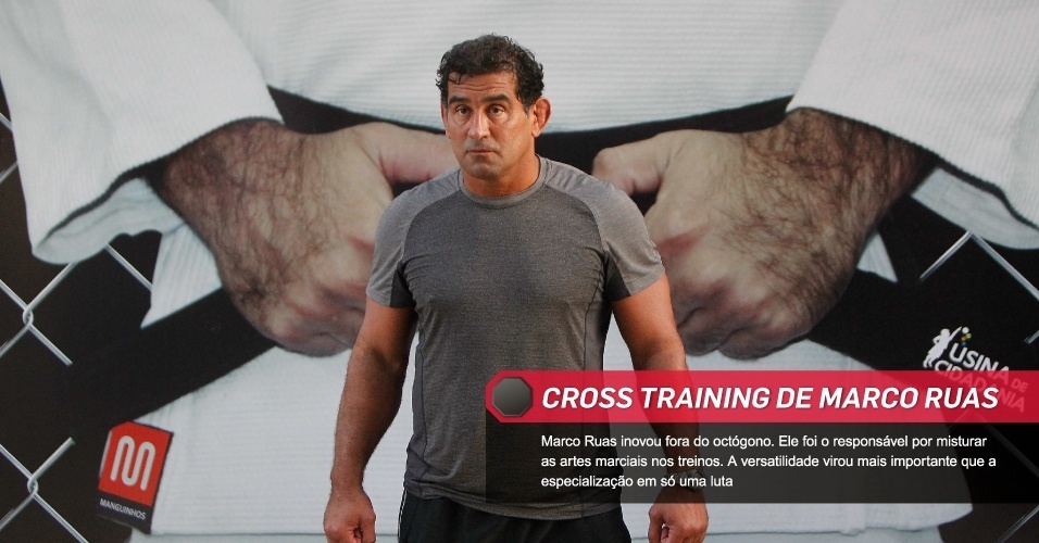 Cross training de Marco Ruas: Marco Ruas inovou fora do octógono. Ele foi o responsável por misturar as artes marciais nos treinos. A versatilidade virou mais importante que a especialização em só uma luta