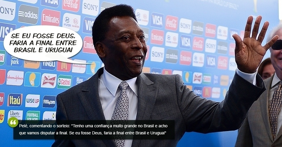 "Se eu fosse Deus, faria final entre Brasil e Uruguai", afirmou Pelé sobre uma possível final da Copa do Mundo. ""Tenho uma confiança muito grande no Brasil e acho que vamos disputar a final", completou.