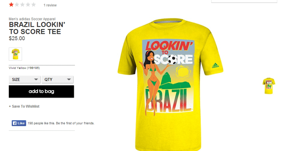 A Adidas lançou duas camisetas relacionadas à Copa no Brasil que têm gerado polêmica. Uma delas mostra a frase "lookin' to score", que pode ser entendida como "buscando marcar (gols)", mas também fazendo alusão a "pegar mulheres". A conotação sexual fez a Embratur protestar contra o produto