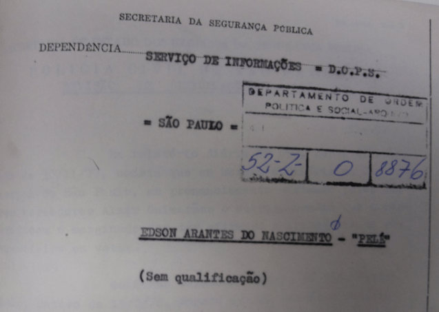 Detalhe do relatório sobre Pelé arquivado no DOPS - Reprodução/ Arquivo do DOPS