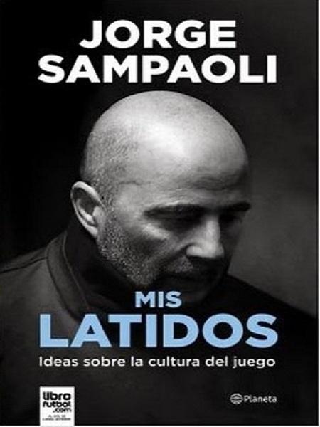 Capa de "Mis Latidos", livro publicado por Jorge Sampaoli em 2018 - Reprodução