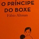 Em 'O Príncipe do Boxe', um livrinho-livraço 