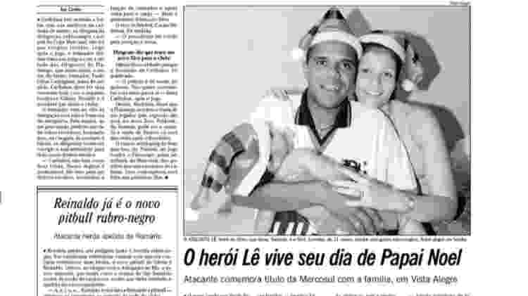 Herói do Flamengo no título da Mercosul de 1999, Lê foi destaque na imprensa após a final - Reprodução O Globo / Acervo O Globo - Reprodução O Globo / Acervo O Globo