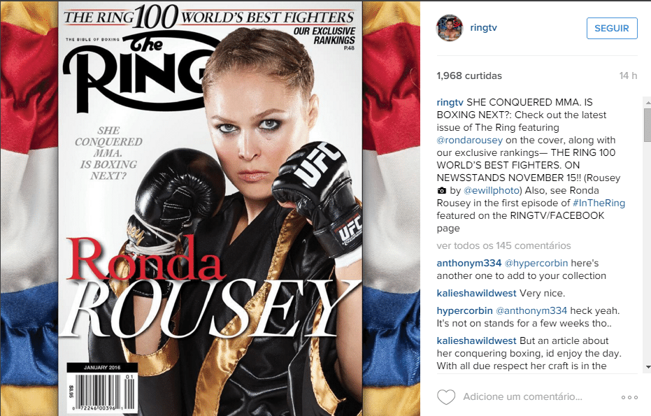 Ronda Rousey é o primeiro lutador(a) de MMA a ser capa na revista The Ring, a mais consagrada publicação sobre boxe no mundo. "Ela conquistou o MMA. O boxe é o próximo", estampa a revista - Instagram/Reprodução