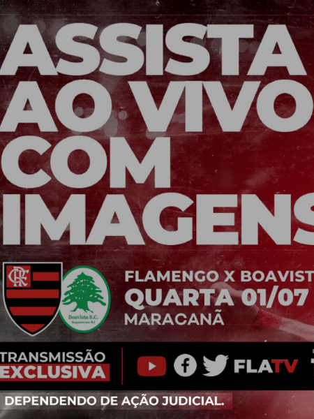 Flamengo anuncia transmissão do jogo com ressalva: "Dependendo de ação judicial" - Reprodução