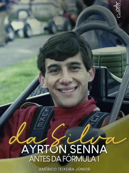 Capa de "da Silva: Ayrton Senna antes da Fórmula 1", de Américo Teixeira Júnior - Divulgação