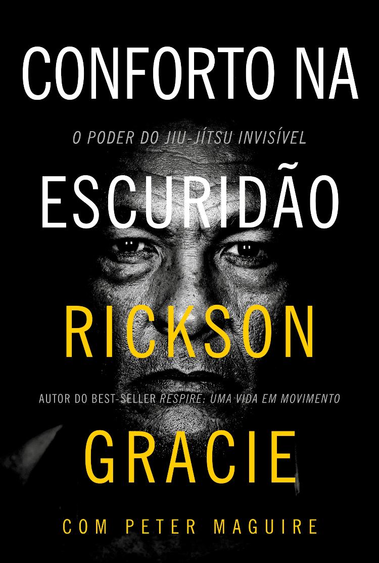 Livro Conforto na Escuridão, biografia de Rickson Gracie