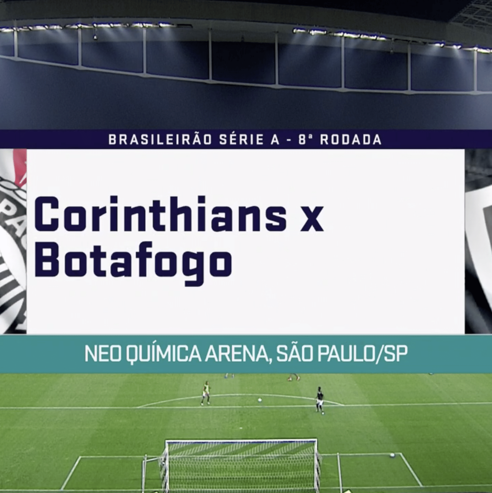 CORINTHIANS X BOTAFOGO TRANSMISSÃO AO VIVO DIRETO DA NEO QUÍMICA