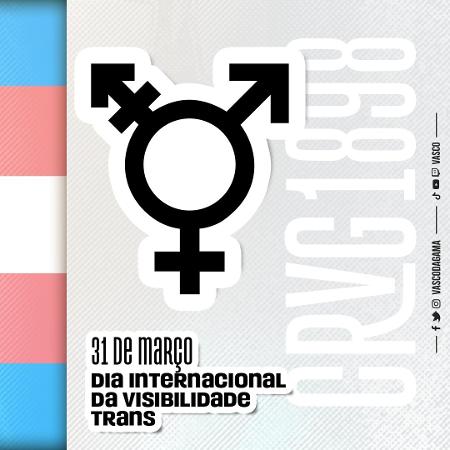 Vasco da Gama celebrou neste 31 de março o "Dia Internacional da Visibilidade Trans" - Reprodução / Twitter do Vasco