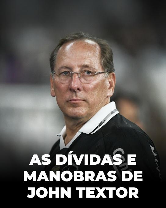 As dívidas e manobras de John Textor