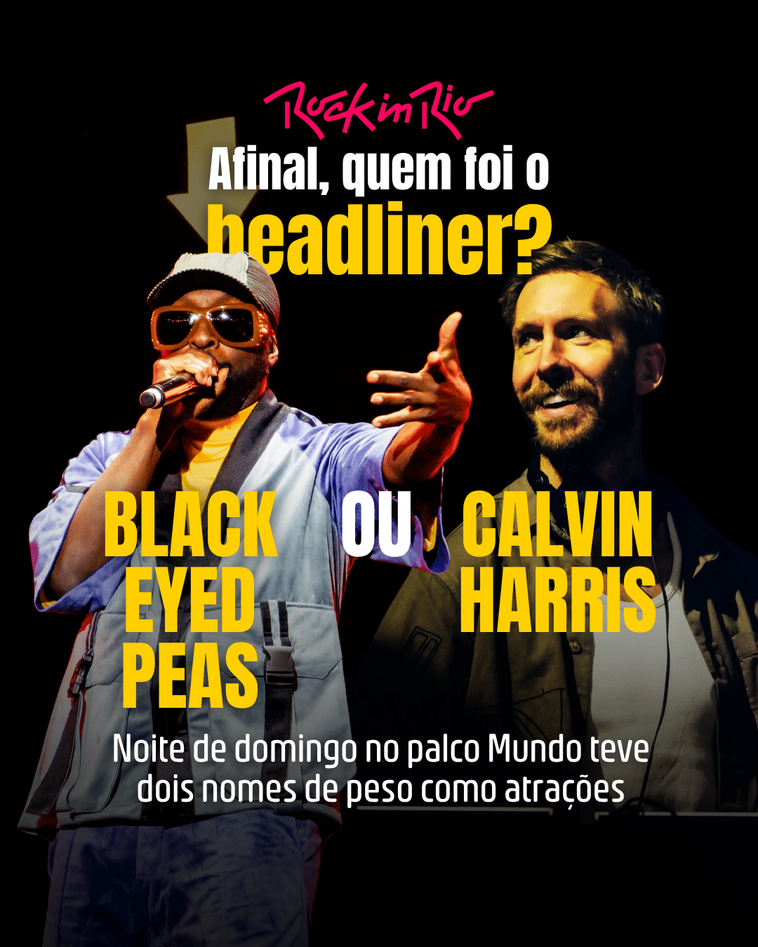 Black Eyed Peas ou Calvin Harris: afinal, quem foi o headliner do dia 3 do Rock in Rio? - undefined