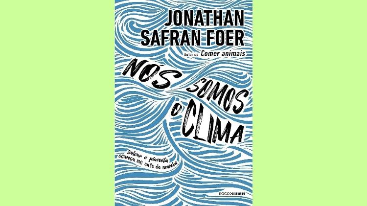 Capa de 'Nós somos o clima: Salvar o planeta começa no café da manhã' Capa de 'Nós somos o clima: Salvar o planeta começa no café da manhã'