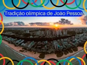 Aniversário de João Pessoa: conheça a tradição olímpica da cidade