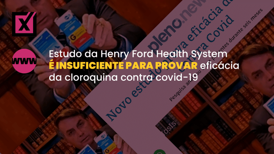 Postagem diz que estudo do Henry Ford Health System comprova a eficácia do tratamento com hidroxicloroquina nos casos de covid-19 - Arte/Comprova