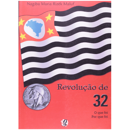 Revolução De 32: O Que Foi? Por Que Foi? - Nagiba Maria Rizek Maluf - Divulgação/Amazon - Divulgação/Amazon