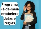 Programa Pé-de-meia para alunos de ensino médio tem datas divulgadas - Canva