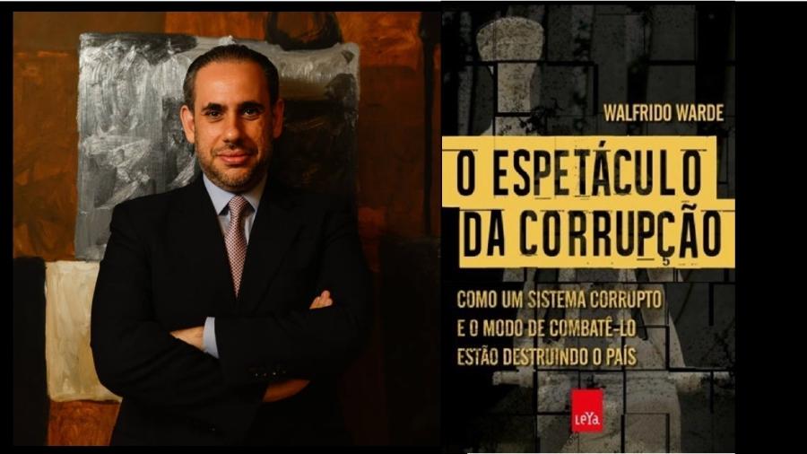 Walfrido Warde e o livro "O Espetáculo da Corrupção": ele tem a boa proposta para resolver a questão dos acordos de leniência - Gabriela Biló/Estadão; Reprodução