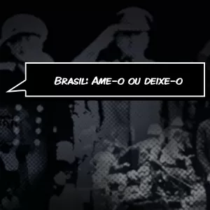 Brasil ame-o ou deixe-o - Arte UOL