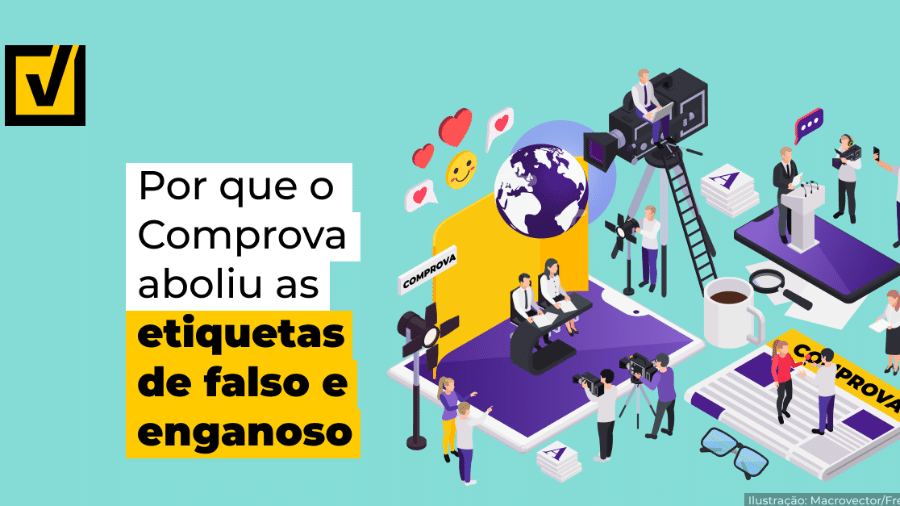 18.jul.2025 - O Comprova entende que o uso de etiquetas como falso ou enganoso coloca um obstáculo na necessária conexão entre a verificação e as audiências mais afetadas pela desinformação.