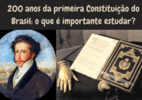 Primeira Constituição brasileira completa 200 anos hoje. O que estudar? - Brasil Escola