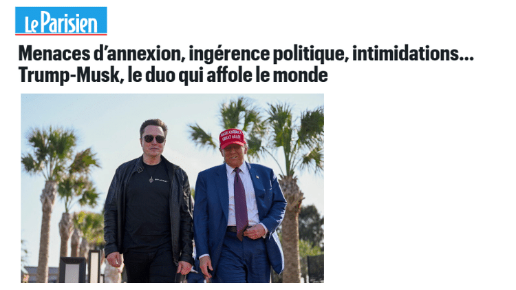 Manchete do jornal Le Parisien: "Ameaças de anexação, interferência política, intimidação? Trump-Musk, a dupla que está deixando o mundo em pânico"