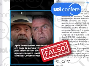 É falso que Lula suspendeu pensão para crianças com microcefalia