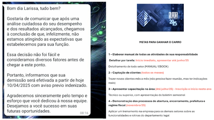 A demissão de Larissa ocorreu por mensagem e a retomada do carro foi justificada pelo não cumprimento de metas A demissão de Larissa ocorreu por mensagem e a retomada do carro foi justificada pelo não cumprimento de metas