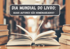 Dia Mundial do Livro homenageia três autores. Confira quem são - Brasil Escola