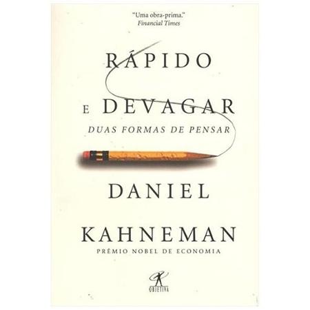 Os melhores livros para te ajudar a ter sucesso na carreira 1 Rápido e Devagar: duas formas de pensar - Daniel Kahneman - Divulgação - Divulgação
