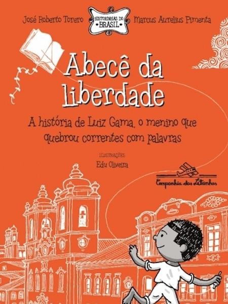 "ABECÊ da Liberdade: A história de Luiz Gama", livro infantil da Companhia das Letras sobre a infância do abolicionista Luiz Gama - Divulgação/Companhia das Letras