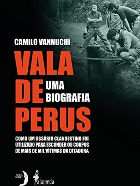 Vala de Perus, uma biografia: como um ossário clandestino foi utilizado para esconder mais de mil vítimas da ditadura", da editora Alameda Casa Editorial - Divulgação