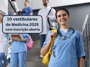 Confira 10 Vestibulares de Medicina 2025 com inscrição aberta