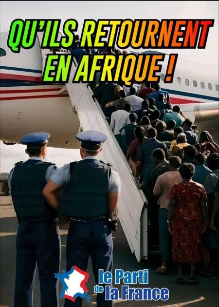 Cartaz do Partido da França com o slogan "que eles regressem para a África!"