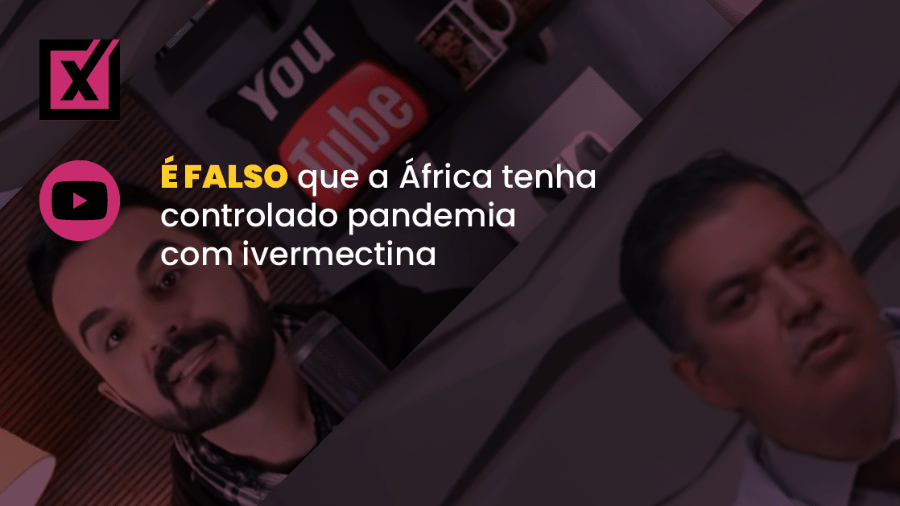  Vídeo no YouTube afirma que ivermectina reduziu o número de casos graves da doença na África - Arte/Comprova