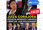 É falso que juíza 'desafiou' Moraes e mandou libertar Bolsonaro