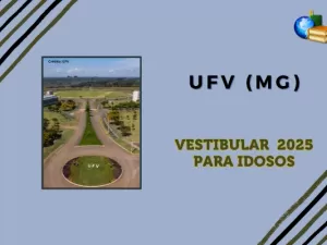 UFV (MG) 2025: aberta inscrição para vestibular de idosos