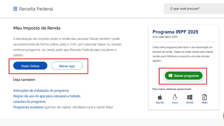 Maneiras de declarar o IR estão disponíveis no sistema do Meu Imposto de Renda Maneiras de declarar o IR estão disponíveis no sistema do Meu Imposto de Renda