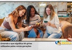 50 gírias das novas gerações: veja significados