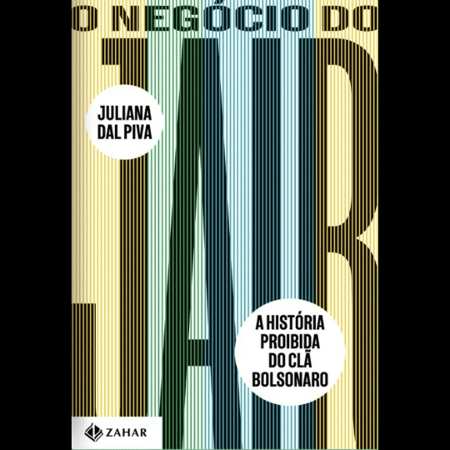 Capa do livro "O negócio do Jair", de Juliana Dal Piva - Divulgação - Divulgação