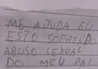 Menina escreve bilhete para relatar abusos de padrasto: 