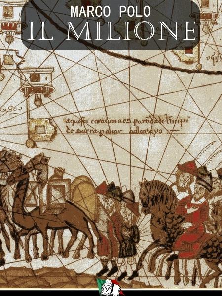 Capa de uma das edições do livro "Il Milione", de Marco Polo, cujo nome no Brasil é "As Viagens de Marco Polo"