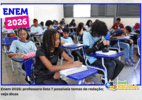 Enem 2026: veja 7 possíveis temas de redação, segundo professora