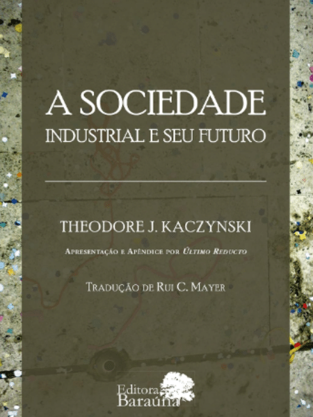 Livro "A Sociedade Industrial e Seu Futuro", de Ted Kaczynski - Reprodução/Amazon - Reprodução/Amazon