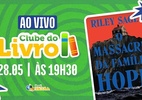 Clube do Livro do Brasil Escola: live de O Massacre da Família Hope é hoje (28)