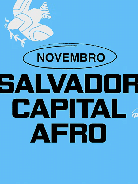 'Novembro Salvador Capital Afro': evento criado pela Prefeitura de Salvador durará o mês todo